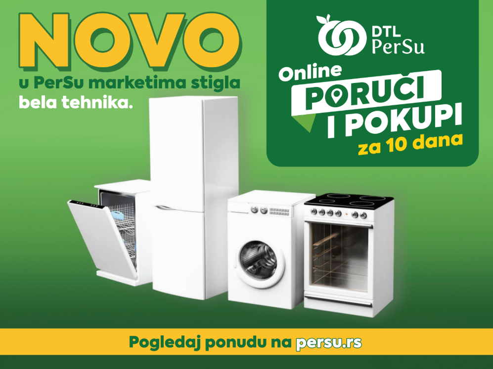 Novo u DTL PerSu marketima – nikad jednostavnije do bele tehnike!